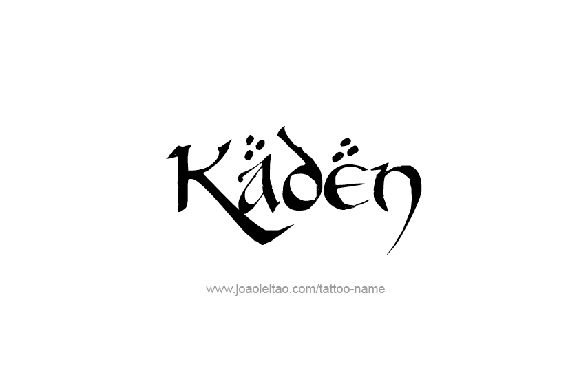 Tattoo Design  Name Kaden   