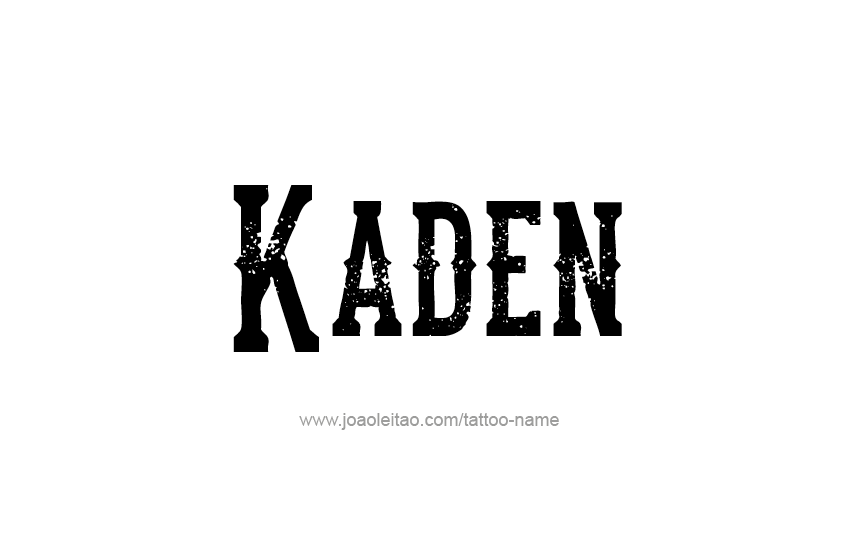 Tattoo Design  Name Kaden   