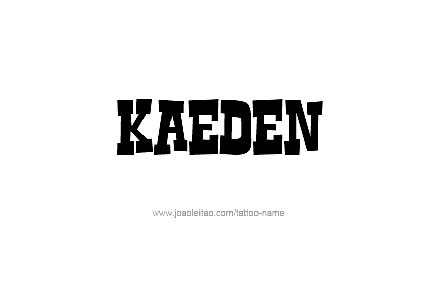 Tattoo Design  Name Kaeden   