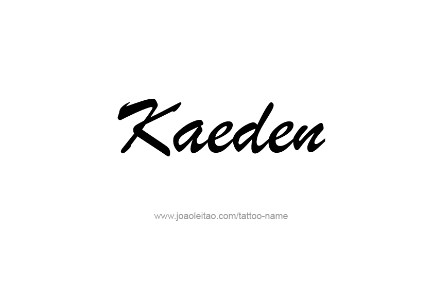 Tattoo Design  Name Kaeden   