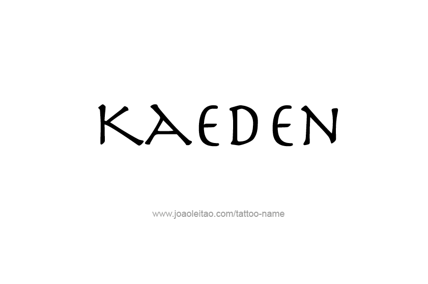 Tattoo Design  Name Kaeden   