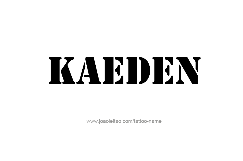 Tattoo Design  Name Kaeden   