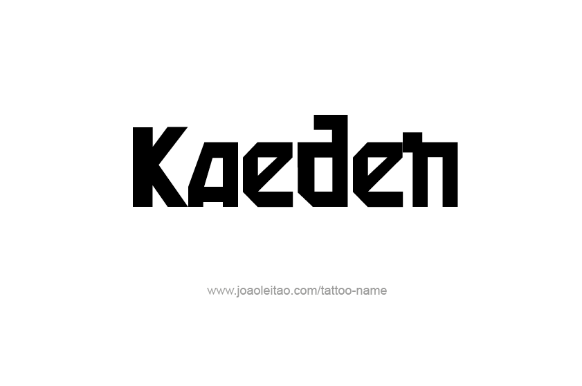 Tattoo Design  Name Kaeden   