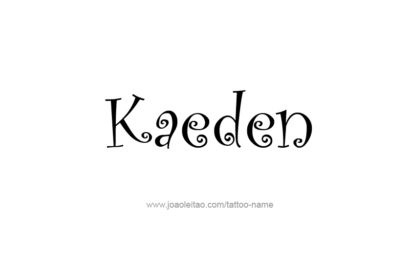 Tattoo Design  Name Kaeden   