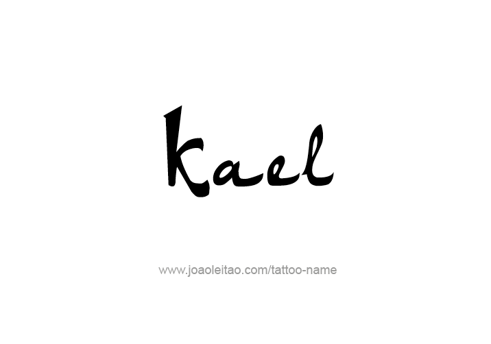 Tattoo Design  Name Kael   