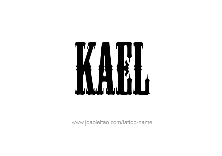 Tattoo Design  Name Kael   