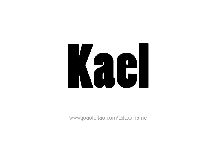 Tattoo Design  Name Kael   