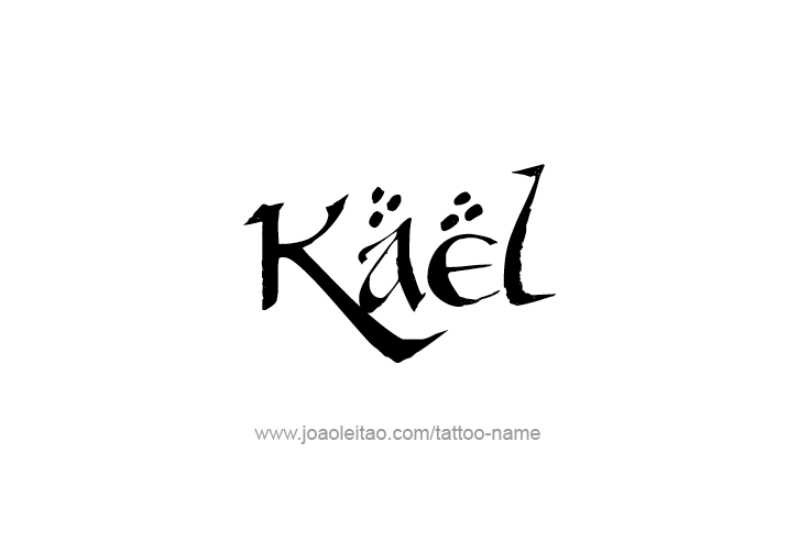 Tattoo Design  Name Kael   