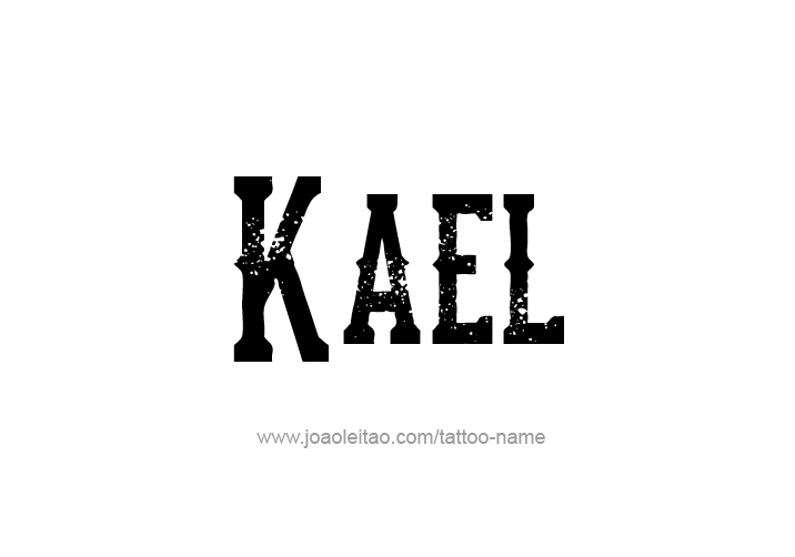 Tattoo Design  Name Kael   