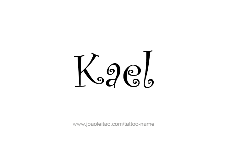 Tattoo Design  Name Kael   