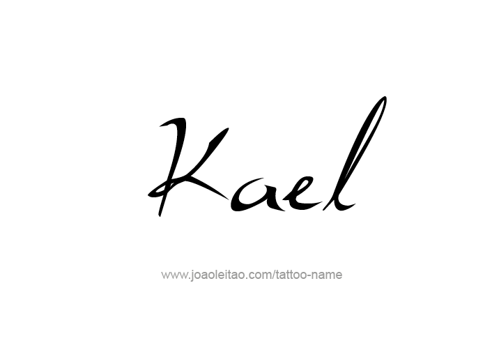 Tattoo Design  Name Kael   