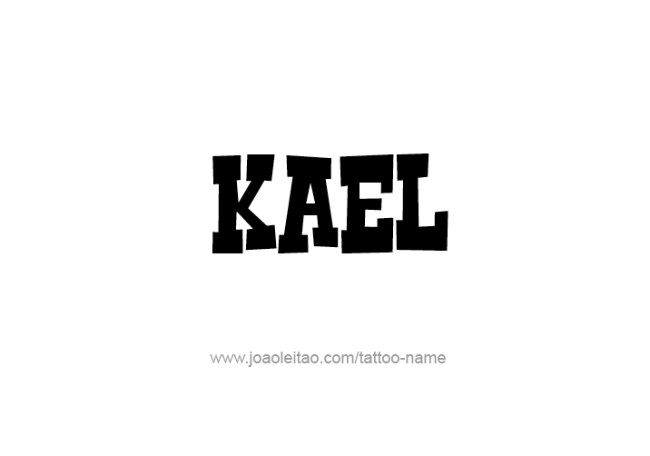 Tattoo Design  Name Kael   