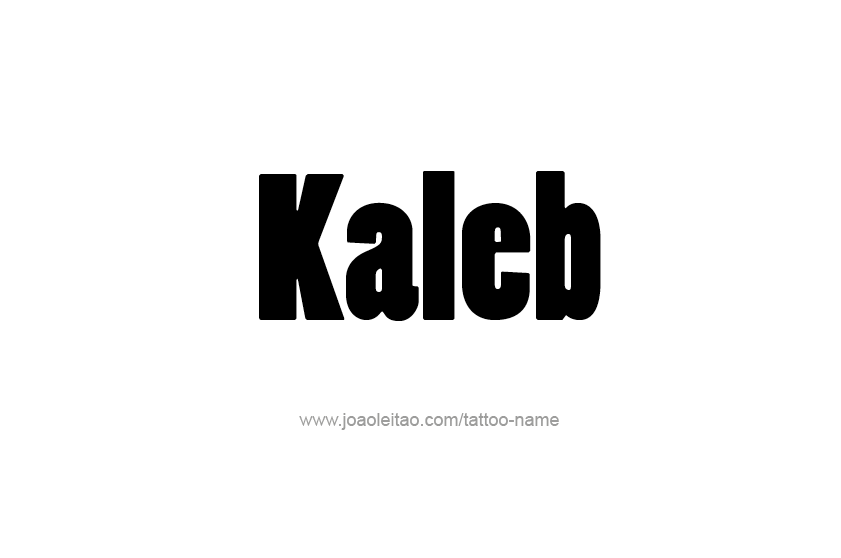 Tattoo Design  Name Kaleb   