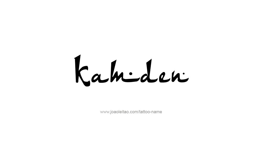 Tattoo Design  Name Kamden   