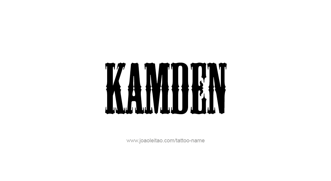 Tattoo Design  Name Kamden   