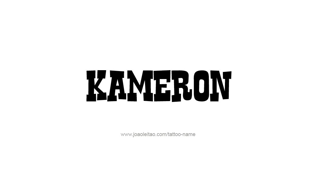 Tattoo Design  Name Kameron   