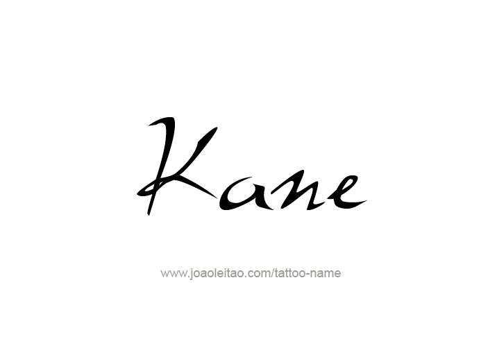 Tattoo Design  Name Kane   