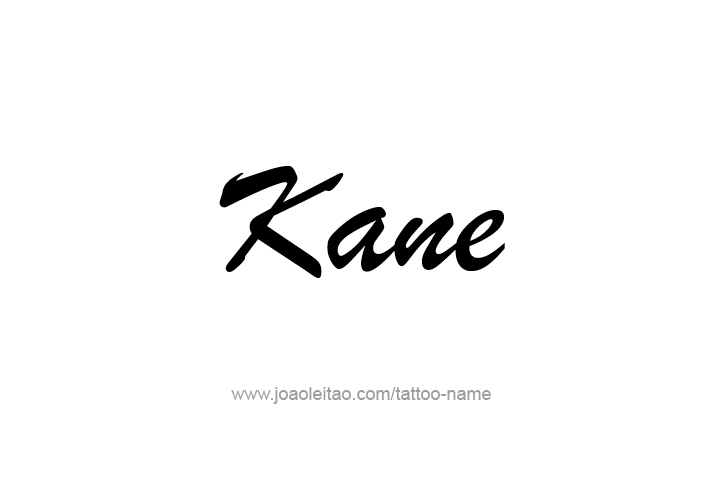 Tattoo Design  Name Kane   