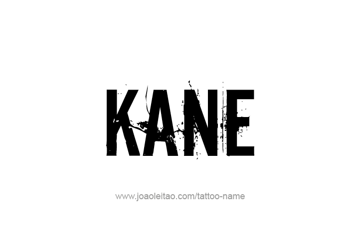 Tattoo Design  Name Kane   