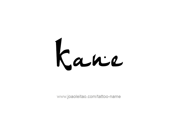 Tattoo Design  Name Kane   