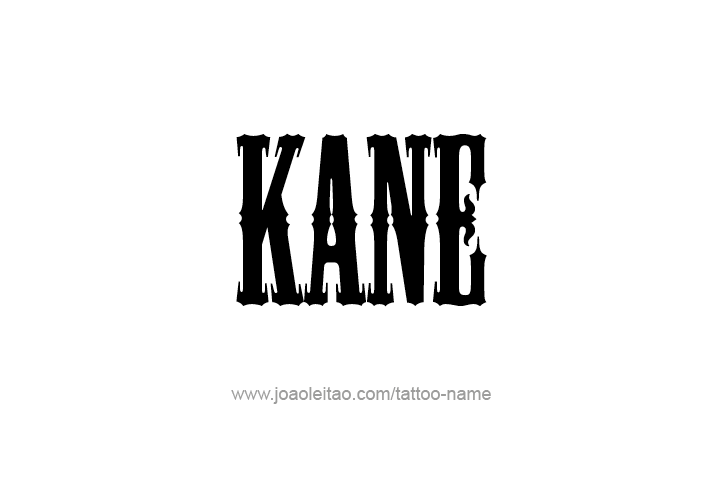 Tattoo Design  Name Kane   