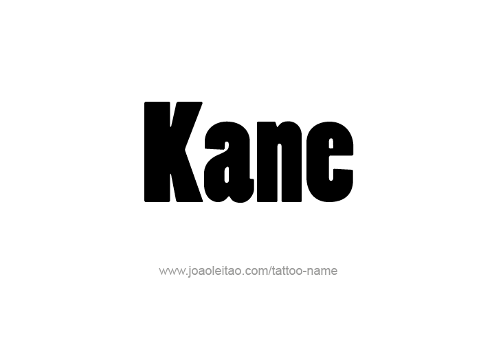 Tattoo Design  Name Kane   