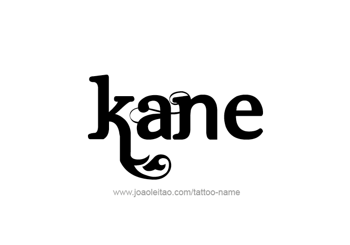 Tattoo Design  Name Kane   