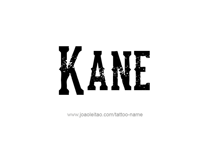 Tattoo Design  Name Kane   