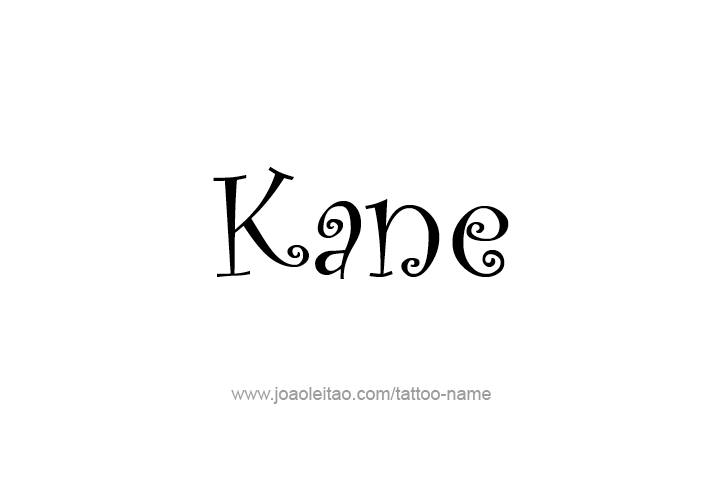 Tattoo Design  Name Kane   