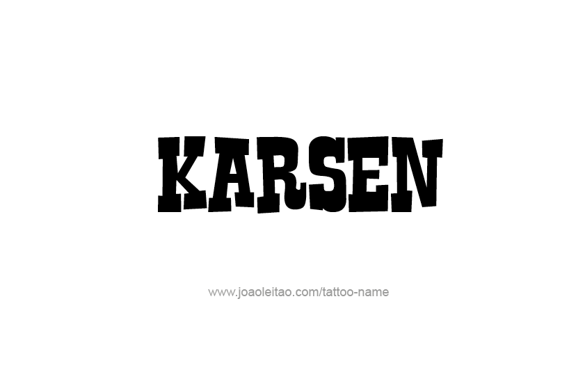 Tattoo Design  Name Karsen   