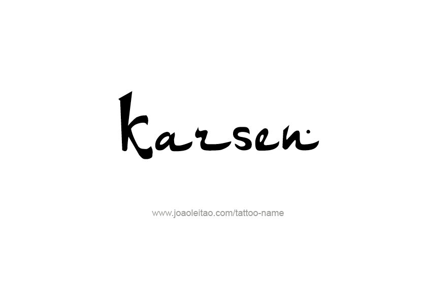 Tattoo Design  Name Karsen   