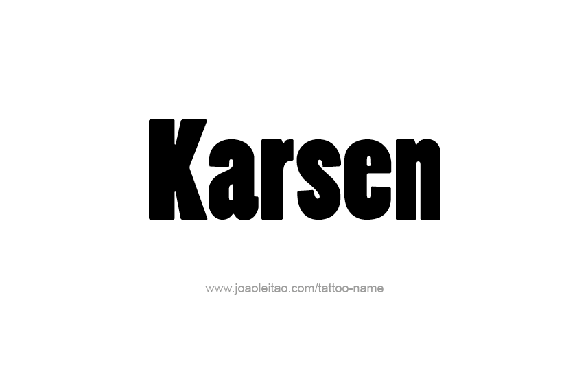 Tattoo Design  Name Karsen   