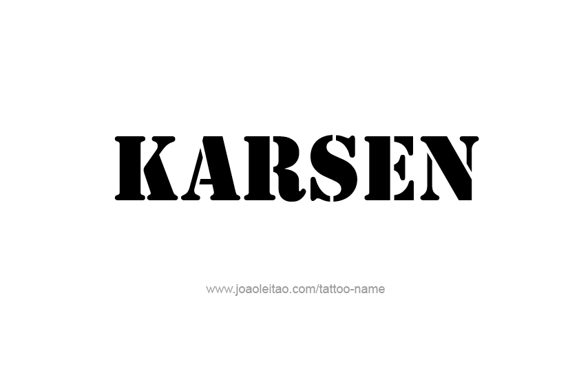 Tattoo Design  Name Karsen   