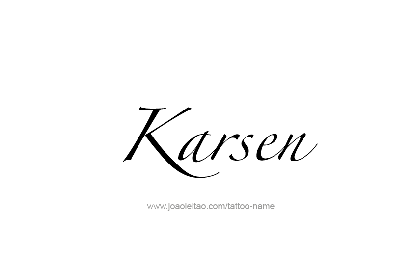 Tattoo Design  Name Karsen   