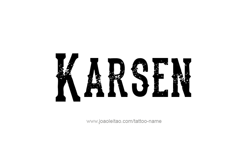 Tattoo Design  Name Karsen   