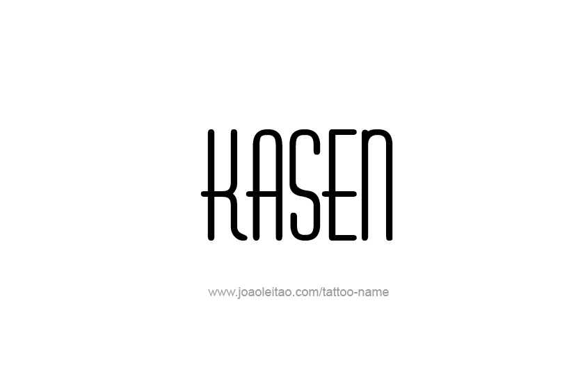 Tattoo Design  Name Kasen   