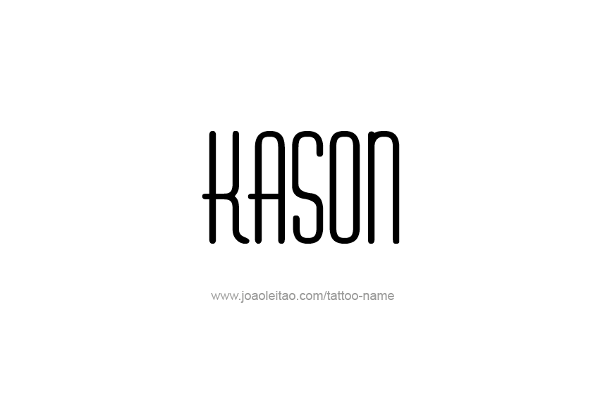 Tattoo Design  Name Kason   