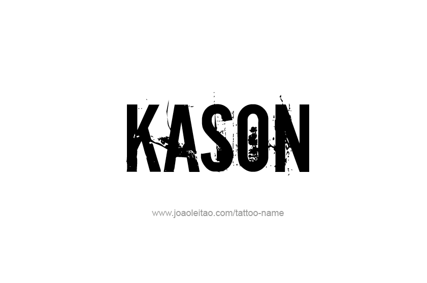 Tattoo Design  Name Kason   