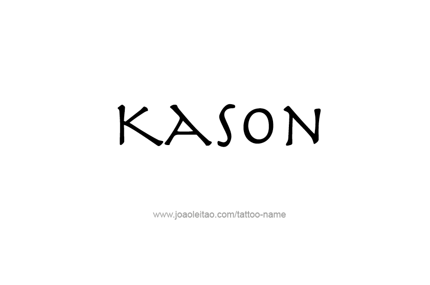 Tattoo Design  Name Kason   