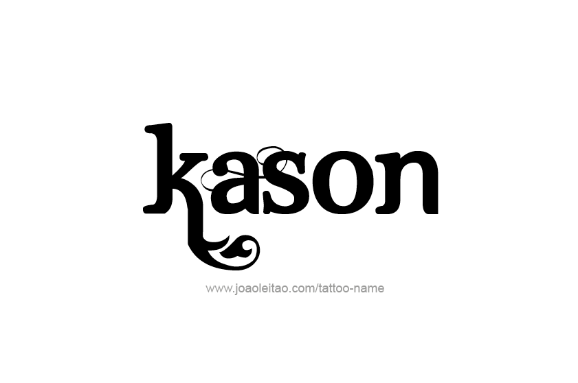 Tattoo Design  Name Kason   