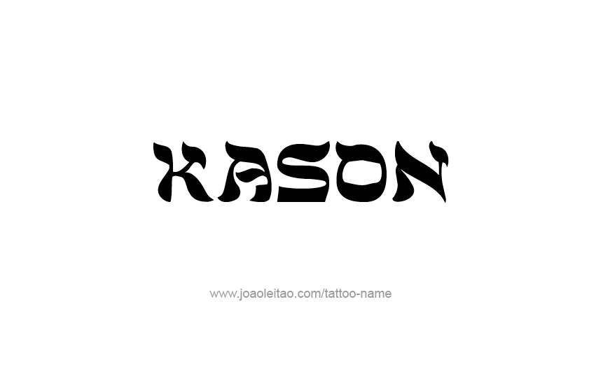 Tattoo Design  Name Kason   