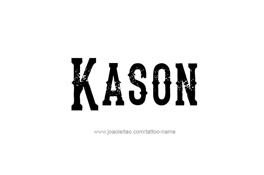 Tattoo Design  Name Kason   