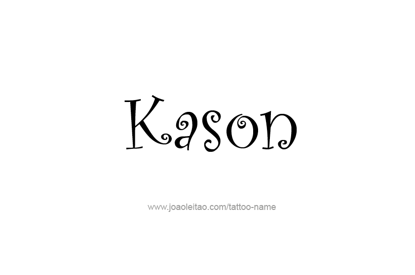 Tattoo Design  Name Kason   