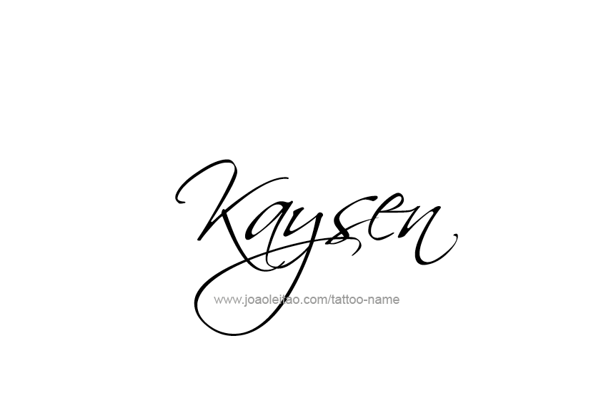 Tattoo Design  Name Kaysen   