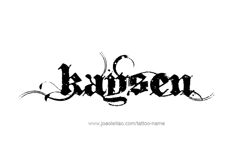 Tattoo Design  Name Kaysen   