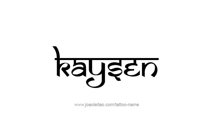 Tattoo Design  Name Kaysen   