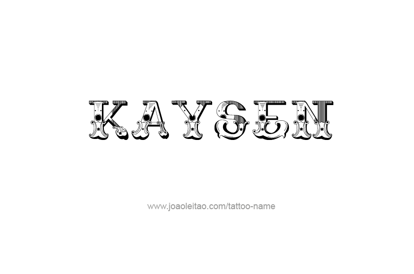 Tattoo Design  Name Kaysen   