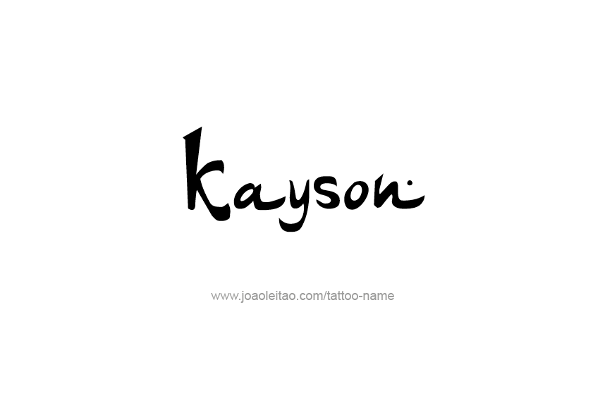 Tattoo Design  Name Kayson   