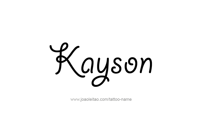 Tattoo Design  Name Kayson   