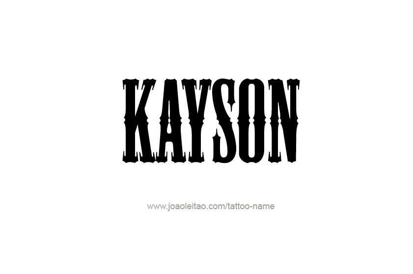 Tattoo Design  Name Kayson   